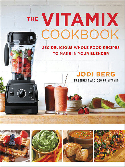 Title details for The Vitamix Cookbook by Jodi Berg - Available